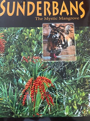 SUNDERBANS: THE MYSTIC MANGROVE By Biswajit Roy Chowdhury & Pradeep Vyas, NEW