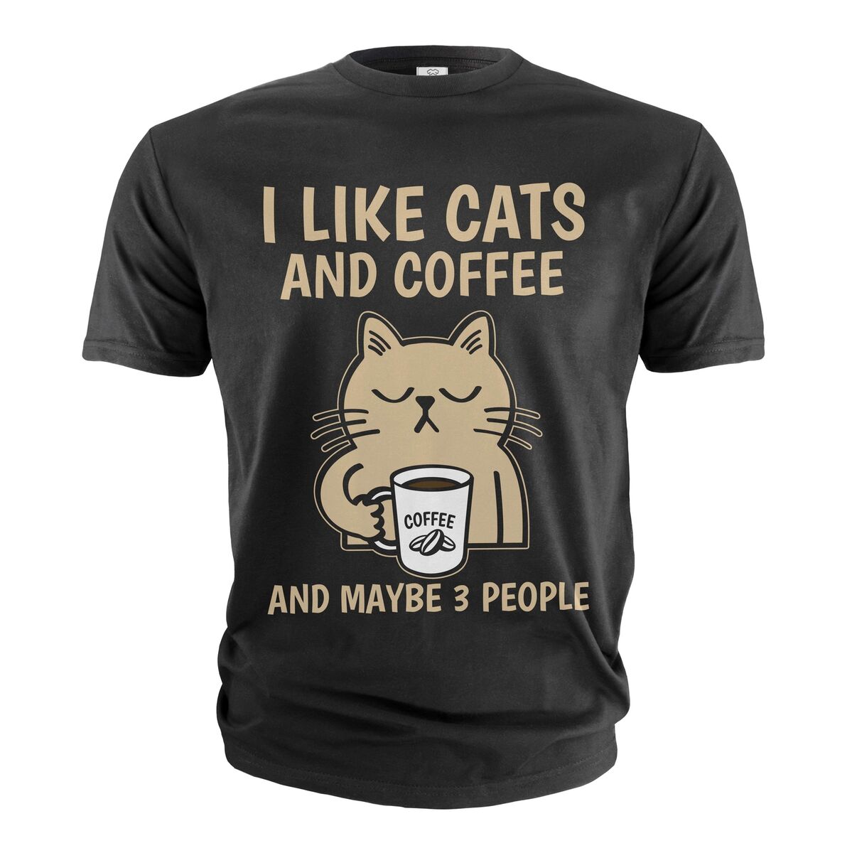 I Like Coffee My Cat And Maybe 3 People T-Shirt Funny I Like Coffee My Cat And Maybe 3 People T-Shirt Funny