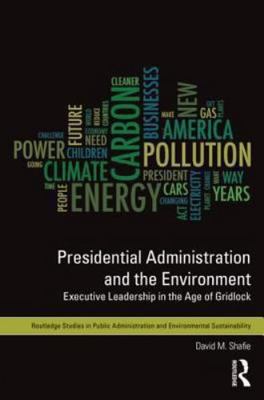 Presidential Administration and the Environment: Executive Leadership in the Ag