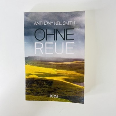 Ohne Reue von Anthony Neil Smith Roman 2019 Taschenbuch