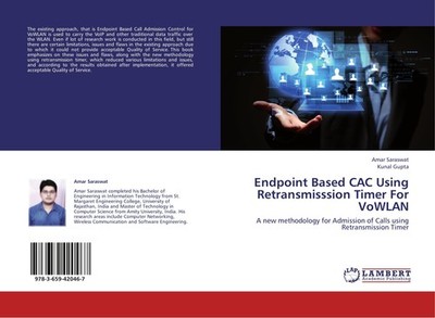 Endpoint Based CAC Using Retransmisssion Timer For VoWLAN Amar Saraswat