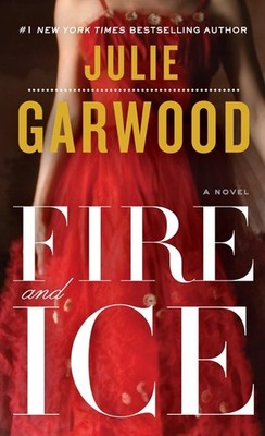 Fire and Ice: A Novel (Buchanan-Renard) - Garwood, Julie - Good - See ...