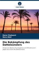 Die BekäMpfung Des DattelzüNslers Hana Chebaani (U. A.) Taschenbuch 56 S. 2024