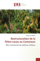 Bienvenue Amouh | Restructuration De La FilièRe Cacao Au Cameroun | Taschenbuch
