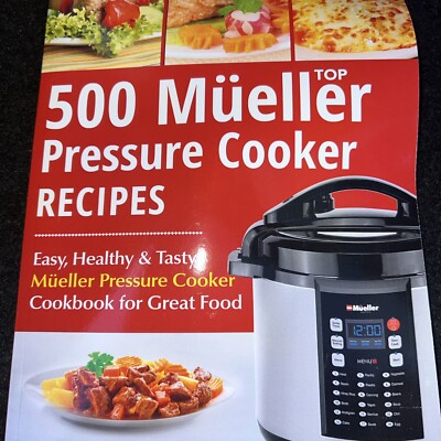 Top 500 Mueller Pressure Cooker Recipes : The Complete Mueller Pressure...