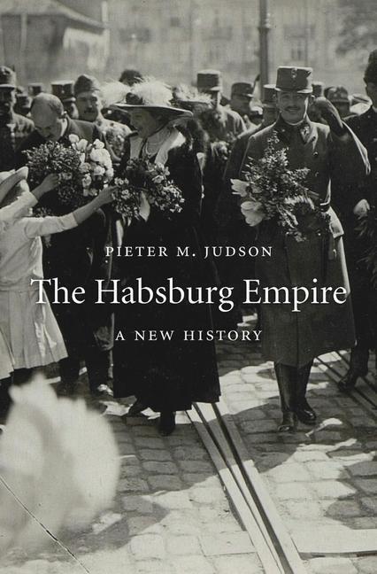 Thumbnail - The Habsburg Empire | Pieter M. Judson | 2018 | Englisch
