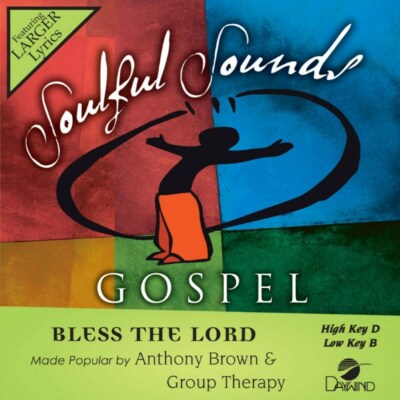 Bless the Lord - Anthony Brown & group therAPy - Accompaniment Track