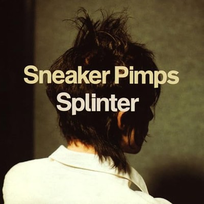Sneaker Pimps - Splinter - Sneaker Pimps CD 9WVG The Fast Free Shipping