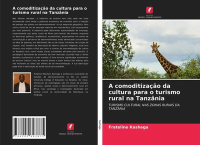A comoditização da cultura para o turismo rural na Tanzânia Frateline Kashaga