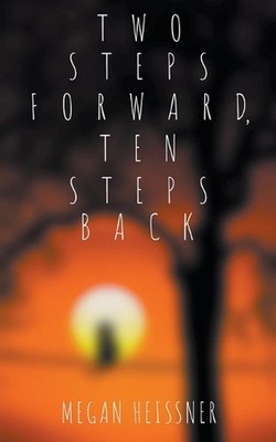 Two Steps Forward, Ten Steps Back by Megan Heissner (English) Paperback Book