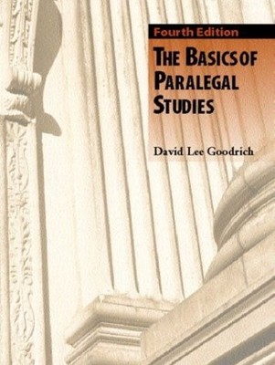 THE BASICS OF PARALEGAL STUDIES (4TH EDITION) By David Lee Goodrich *Excellent*