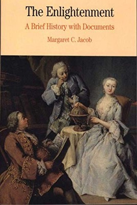 The Enlightenment: A Brief History with Documents (The Bedford Series in Histor