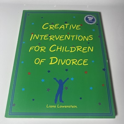 Creative Interventions for Children of Divorce by Liana Lowenstein 