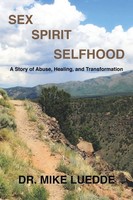 Mike Luedde | Sex, Spirit, Selfhood | Taschenbuch | Englisch (2016) | iUniverse