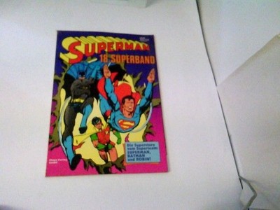 Superman. 18.Superband. Die Superstory vom Superteam; SUPERMAN, BATMAN und ROBIN