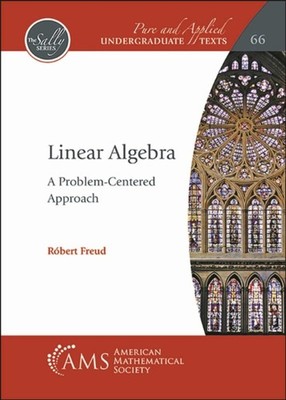 Linear Algebra  A ProblemCentered Approach by Robert Freud PAPERBACK
