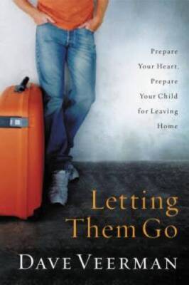 Letting Them Go: Prepare Your Heart, Prepare Your Child for - ACCEPTABLE