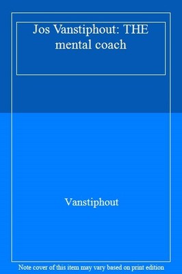 Jos Vanstiphout: THE mental coach,Vanstiphout