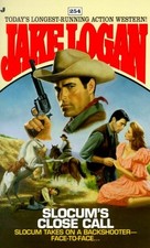 SLOCUM'S CLOSE CALL (SLOCUM #254) By Jake Logan **Mint Condition**