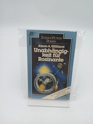 Unabhängigkeit für Rosinante Science-fiction-Roman A. Gilliland, Alexis:
