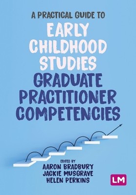 A Practical Guide to Early Childhood Studies Graduat...