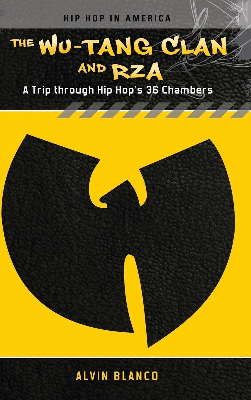 Thumbnail - Alvin Blanco | The Wu-tang Clan And Rza | Buch | Englisch (2011)