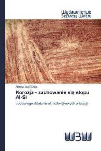 Korozja - Zachowanie Sie Stopu Al-si Poddanego Dzialaniu