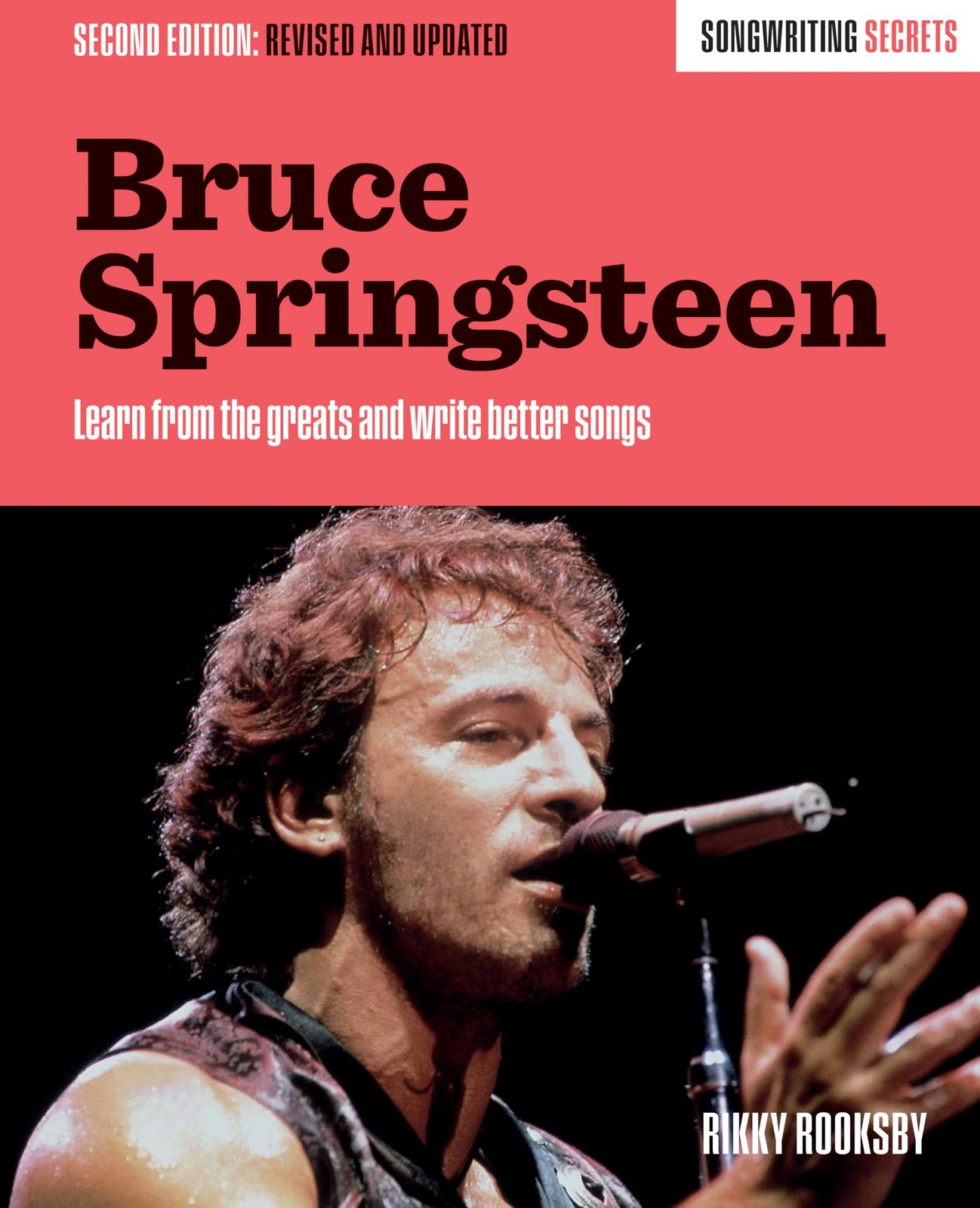 Bruce Springsteen: Songwriting Secrets, Revised and Updated (New)