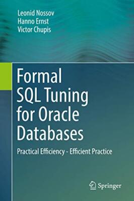 Formales SQL-Tuning für Oracle-Datenbanken: Praktische Effizienz - effizient...