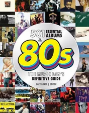 501 Essential Albums of the '80s : The Music Fan's Definitive Guide, Hardcove...