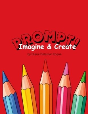 Prompt Imagine & Create - Paperback NEW Eliane Delamar  2025-06-07