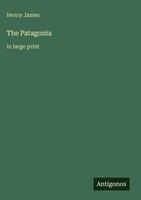 Henry James | The Patagonia | Buch | Englisch (2025) | In Large Print
