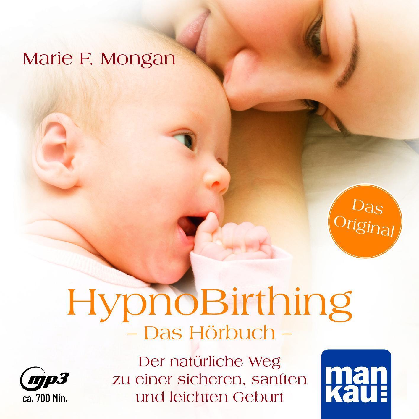 Hypnobirthing. Das Hörbuch | Marie F. Mongan | Mp3 | 24 S. | Deutsch |