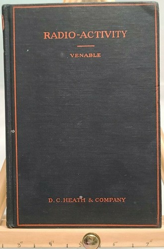 A Brief Account of Radio-Activity By Francis Venable, Discovery, Alpha Particle - Picture 1 of 5