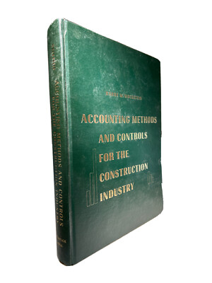 HARRY W. WOLKSTEIN ACCOUNTING METHODS AND CONTROLS FOR THE CONSTRUCTION INDUSTRY