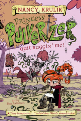 Quit Buggin' Me! #4 (Princess Pulverizer) - Paperback By Krulik, Nancy - GOOD