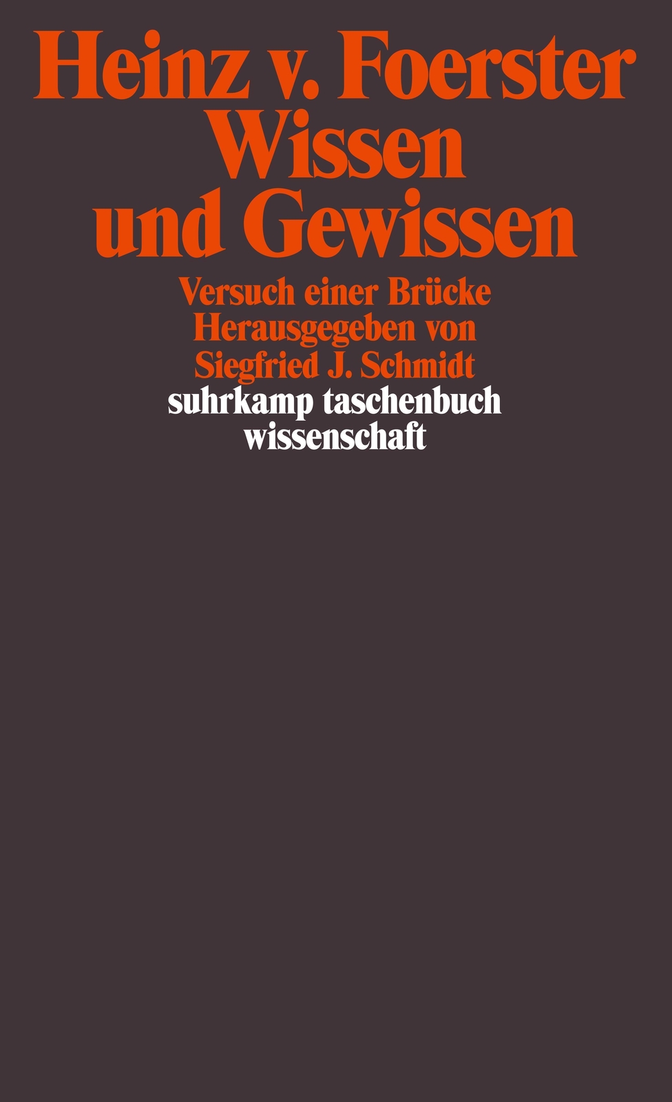 Thumbnail - Wissen Und Gewissen | Heinz Von Foerster | Versuch Einer Brücke |