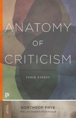 Northrop Frye Anatomy of Criticism (Taschenbuch) Princeton Classics (US IMPORT)