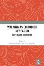 Nick Shepherd Walking as Embodied Research (P...