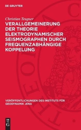 Christian Teups Verallgemeinerung der Theorie elektrodynamischer Seis (Hardback)