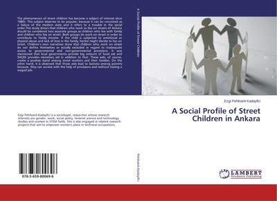 A Social Profile of Street Children in Ankara Ezgi Pehlivanl¿ Kadayifci