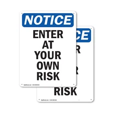 (2 Pack) Enter At Your Own Risk OSHA Notice Sign Decal Metal Plastic