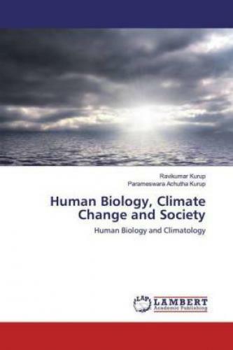 Biologia człowieka, zmiany klimatu i społeczeństwo Biologia człowieka i klimatologia 6114 Najniższa cena, duży zysk
