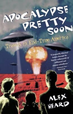 Heard - Apocalypse Pretty Soon  Travels In End-Time America - New pape - X555z