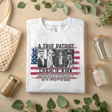Charlie Kirk Shirt,True Patriot 1993-2025 A263