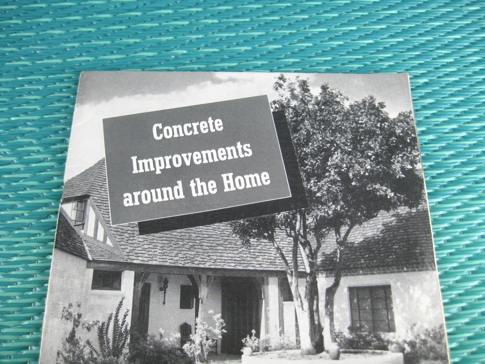 Concrete Improvements Around The Home Universal Atlas Cement Company Vtg Booklet