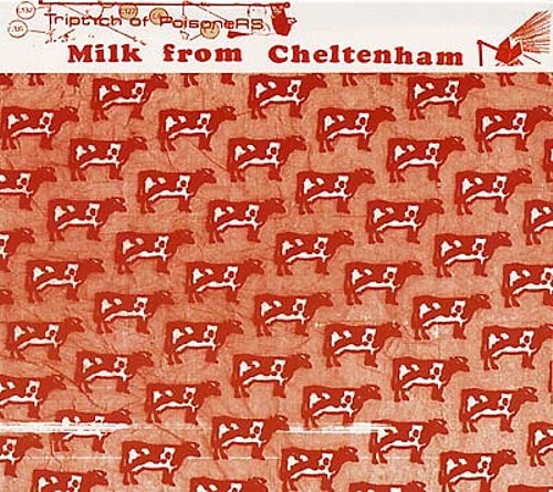MILK FROM CHELTENHAM Triptych of Poisoners Music CDs New