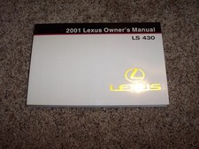 2001 Lexus LS 430 Owner Owner's User Guide Operator Manual 4.3L V8