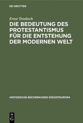 Die Bedeutung des Protestantismus fÃ¼r die Entstehung der modernen Welt (Germ...