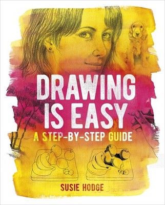 Drawing is Easy: A step-by-step guide - Hodge, Susie - Good - See condition ...